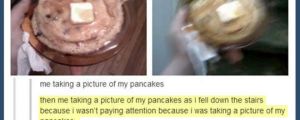 Look at my pancakes…