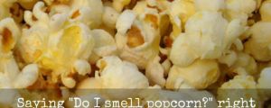 The Popcorn Smell Prank