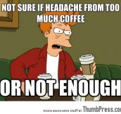 The problem with coffee…