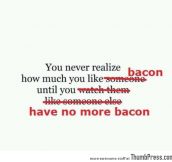JUST BACON.