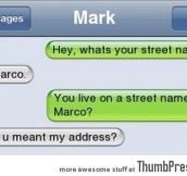 What’s your street name?
