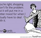 Shopping won’t fix the problem but…