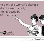 The sight of a woman’s cleavage