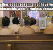 Bridesmaids dress fail