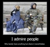 I admire those people