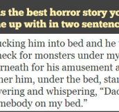 Best horror story in two sentences…