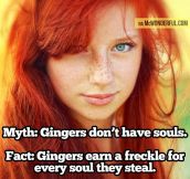 Fact about gingers…