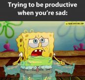 Attempting to be productive when sad…