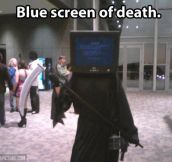 The dreaded blue screen of death…