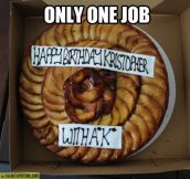 You had just one job…