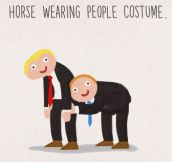 Horse wearing people costume…
