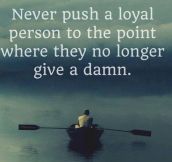 Loyal people…