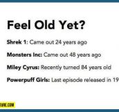 If you don’t feel old after reading this…
