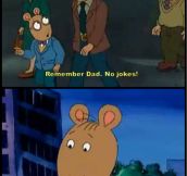 Arthur’s dad is kind of a scumbag…