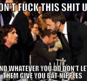 Advice from Christian Bale…