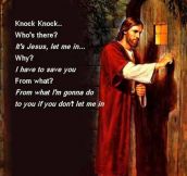 Knock Knock. It’s Jesus…