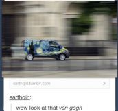 Look at that Van…