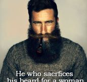Beard sacrifice…
