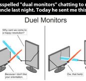 Duel monitors…
