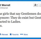 To all girls who say gentlemen don’t exist…