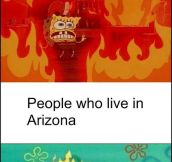 People in Arizona…