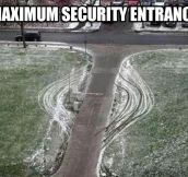 Maximum security…