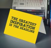 The greatest inspiration…