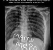 How to propose to an X-Ray tech…