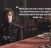 Oh Tyrion. You are the waddling epitome of greatness
