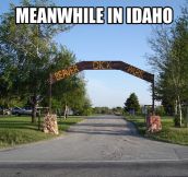 Idaho is a special place…