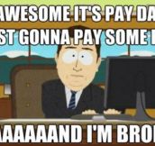 Every pay day…