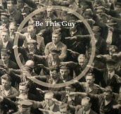 Be This Guy
