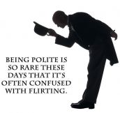 Being polite…
