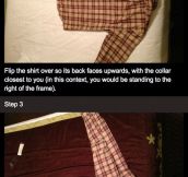 How to fold your shirt…