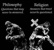 Philosophy vs. Religion…