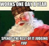 Santa is a scumbag…