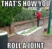 Roll it baby