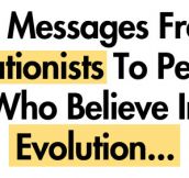 Messages from Creationists to people who believe in evolution…