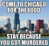 The truth about visiting Chicago…