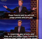 Conan on the Pope’s new statement…