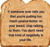 It Is Never Too Much Peanut Butter