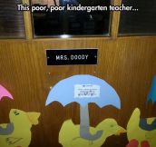 Poor Kindergarten Teacher