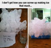 Really Bad At Making Ice