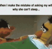 Asking Her Why She Can’t Sleep