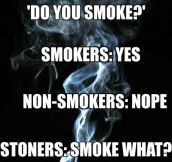 Whenever Someone Asks: Do You Smoke?
