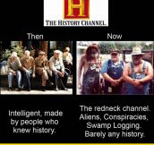 The History Channel: Then Vs. Now