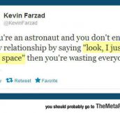 If You Happen To Be An Astronaut…