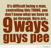 9 Ways Guys Pee