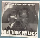 So Your Teacher Took Your Phone