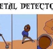 Metal Has Been Detected